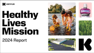 Kenvue: Παρουσίασε τη δεύτερη έκθεση «Healthy Lives Mission» για την πρόοδο του 2024